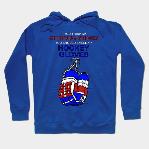 Funny HOCKEY GLOVES SMELL Ice Hockey Hoodie by ScottyGaaDo